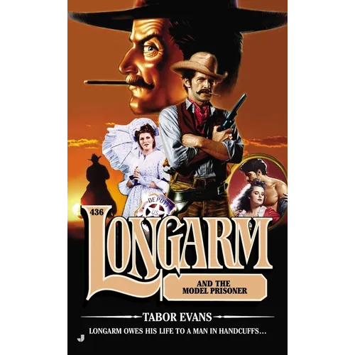 Longarm #436: Longarm #436: Longarm and the Model Prisoner