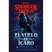 Stranger Things: El Vuelo de Ícaro / Stranger Things: Icarus's Flight