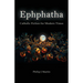 Ephphatha: Catholic Fiction for Modern Times