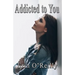 Addicted to You