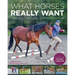 What Horses Really Want: Unlocking the Secrets to Trust, Cooperation, and Reliability