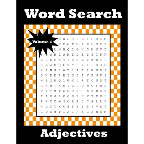 Word Search Adjectives: 120 Puzzles Chocked Full Of Nothing But Adjectives