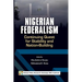 Nigerian Federalism: Continuing Quest for Stability and Nation-Building