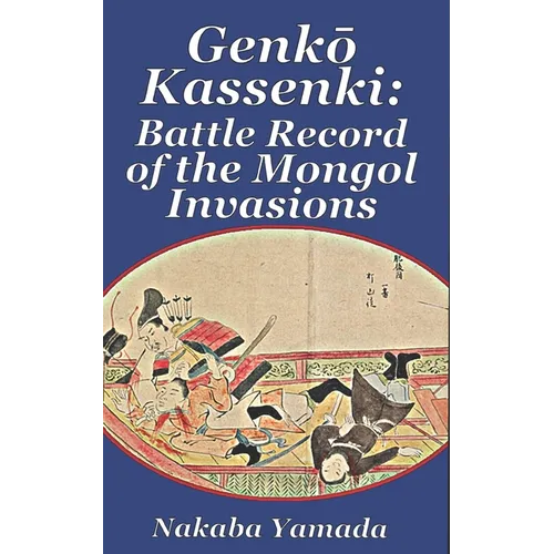 Genkō Kassenki: Battle Record of the Mongol Invasions
