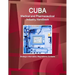 Cuba Medical and Pharmaceutical Industry Handbook - Strategic Information, Regulations, Contacts