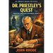 Dr. Priestley's Quest: An Impact Book