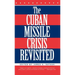 The Cuban Missile Crisis Revisited