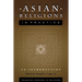 Asian Religions in Practice: An Introduction
