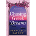 Chasing Greek Dreams