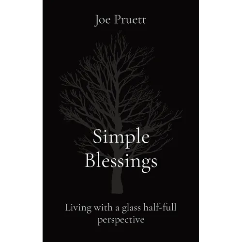 Simple Blessings: Living with a glass half-full perspective