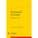 Dictionnaire Du Lyrique: Poesie, Arts, Medias