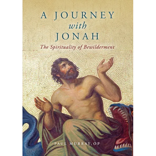 A Journey with Jonah: The Spirituality of Bewilderment