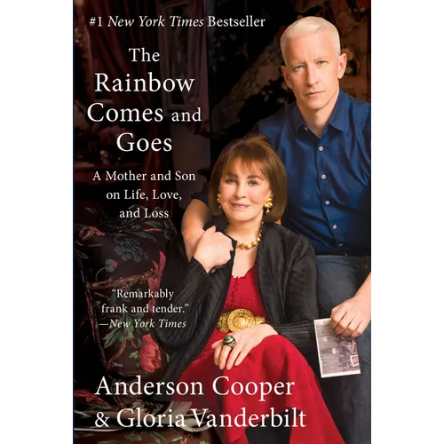 The Rainbow Comes and Goes: A Mother and Son on Life, Love, and Loss