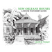 New Orleans Houses: A House-Watcher's Guide