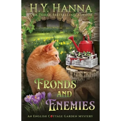 Fronds and Enemies: The English Cottage Garden Mysteries - Book 5