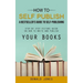 How to Self Publish: A Bestseller's Guide to Self-publishing (Step-by Step Picture Guide on How to Write and Publish Your Books)