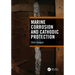 Marine Corrosion and Cathodic Protection