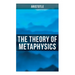 Aristotle: The Theory of Metaphysics