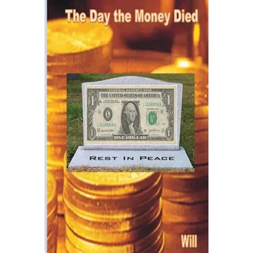 The Day the Money Died