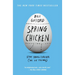 Spring Chicken: Stay Young Forever (or Die Trying)