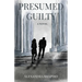 Presumed Guilty