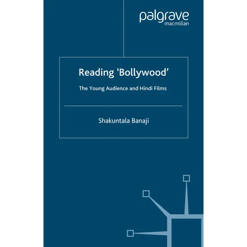 Reading 'Bollywood': The Young Audience and Hindi Films