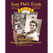 Aunt Phil's Trunk Volume One Teacher Guide Third Edition: Curriculum that brings Alaska's history alive!
