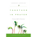 Together in Prayer: Coming to God in Community
