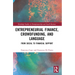 Entrepreneurial Finance, Crowdfunding, and Language: From Social to Financial Support