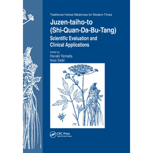 Juzen-Taiho-To (Shi-Quan-Da-Bu-Tang): Scientific Evaluation and Clinical Applications