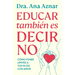 Educar Tambiã(c)N Es Decir No / Parenting Also Means Saying No