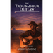 The Troubadour Outlaw