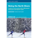 Skiing the North Shore: A Guide to Cross-Country Trails in Minnesota's Spectacular Lake Superior Region