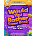 Would You Rather Game Book Family Activity Edition!: 200 Silly Scenarios, Demented Dilemmas and 50 Funny Bonus Trivia for Kids, Teens, and Adults!