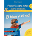 Filosofía para niños: El bien y el mal. Las mejores 44 preguntas para filosofar con niños y adolescentes