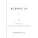 Bossing Up
