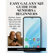 Easy Galaxy S25 Guide for Seniors & Beginners: Big Print, Simple Steps, and Quick Tips for the S25 Series (Covers S25, S25+, S25 Ultra)