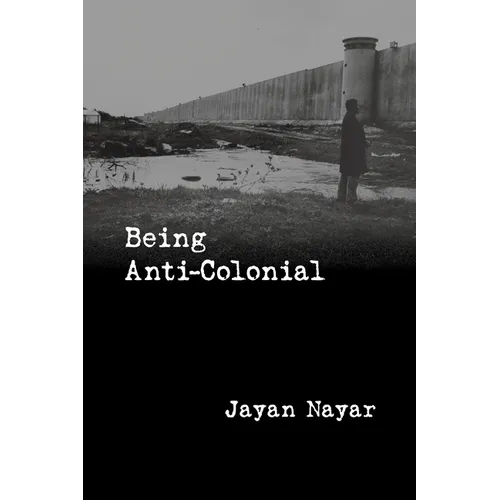 Being Anti-Colonial