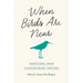 When Birds Are Near: Dispatches from Contemporary Writers