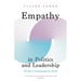 Empathy in Politics and Leadership: The Key to Transforming Our World