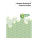 A Guide to Archiving of Electronic Records