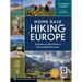 Home Base Hiking Europe: An Explore-On-Foot Guide to Unforgettable Destinations