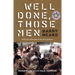 Well Done, Those Men: Memoirs of a Vietnam Veteran