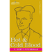 Hot and Cold Blood