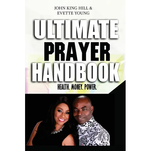 Ultimate Prayer Handbook: Health. Money. Power.