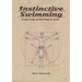 Instinctive Swimming: A New Way of Learning to Swim (Book with Instructional Videos)
