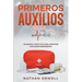Primeros Auxilios: Un manual práctico para afrontar cualquier emergencia