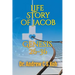 Life Story of Jacob: Genesis 26-36