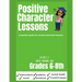 Positive Character Traits for 6-8: An educator guide for social emotional lessons.