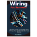 Wiring For Beginners: Absolute Guide To Simplify Home Wiring And Residential Electrical Systems